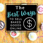 A pinterest Pin with the text "the best ways to sell baked goods online" and "amycakesbakes.com".