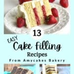 The text "13 Easy cake filling recipes from Amycakes Bakery" and "amycakesbakes.com" with an image of a slice of cake with strawberry cake filling, a picture of a chocolate cake with chocolate filling, and a picture of a vanilla cake with mixed berry cake filling.
