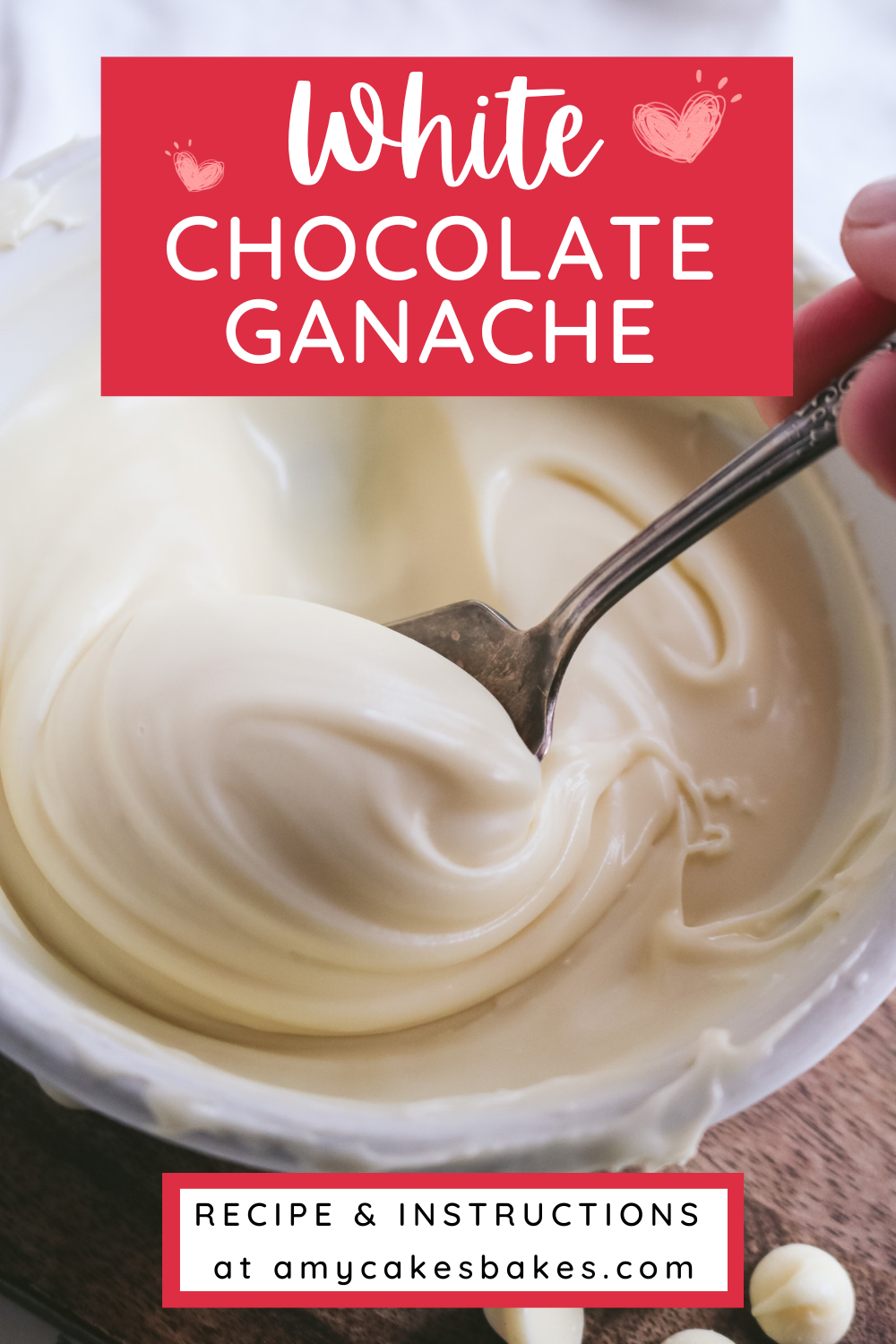 Easy White Chocolate Ganache Recipe (Two Ingredients) - Amycakes Bakes